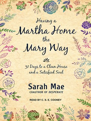 cover image of Having a Martha Home the Mary Way